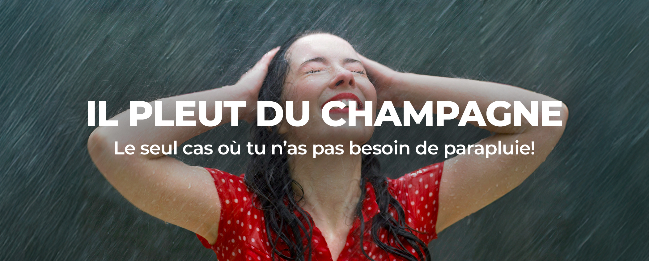 IL PLEUT DU CHAMPAGNE