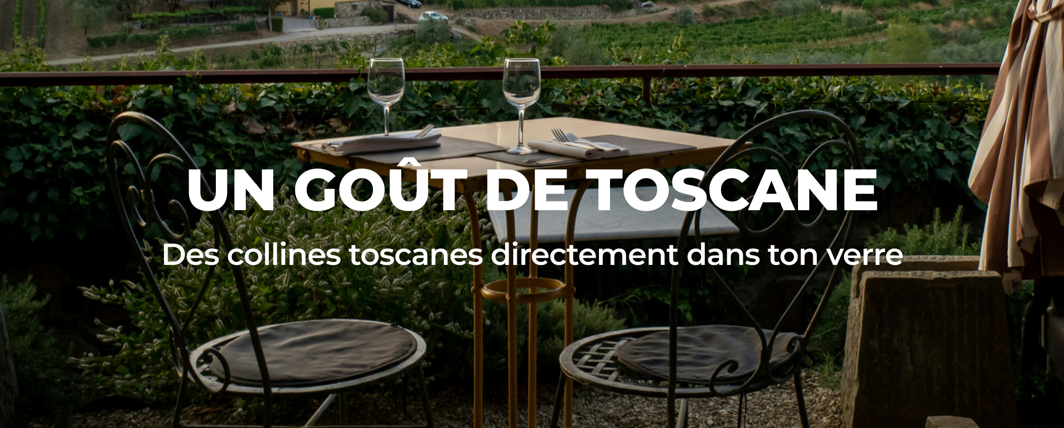 UN GO�T DE TOSCANE