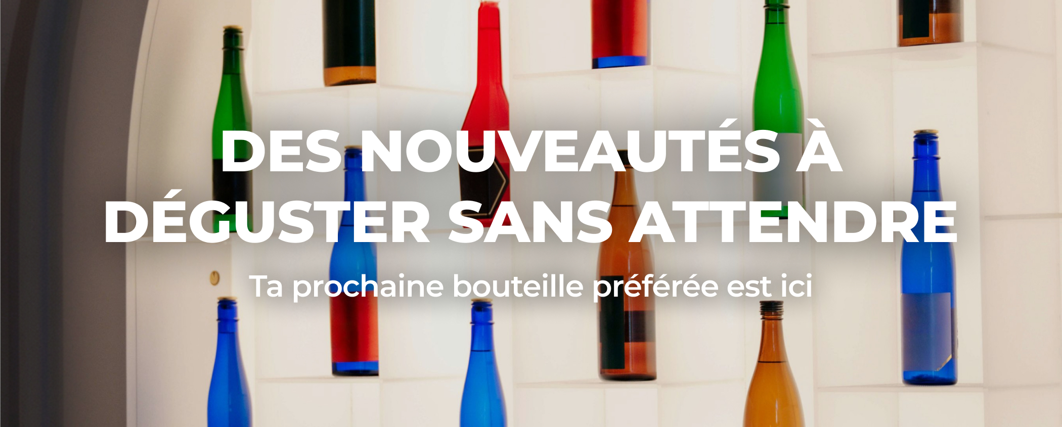 DES NOUVEAUT�S � D�GUSTER SANS ATTENDRE