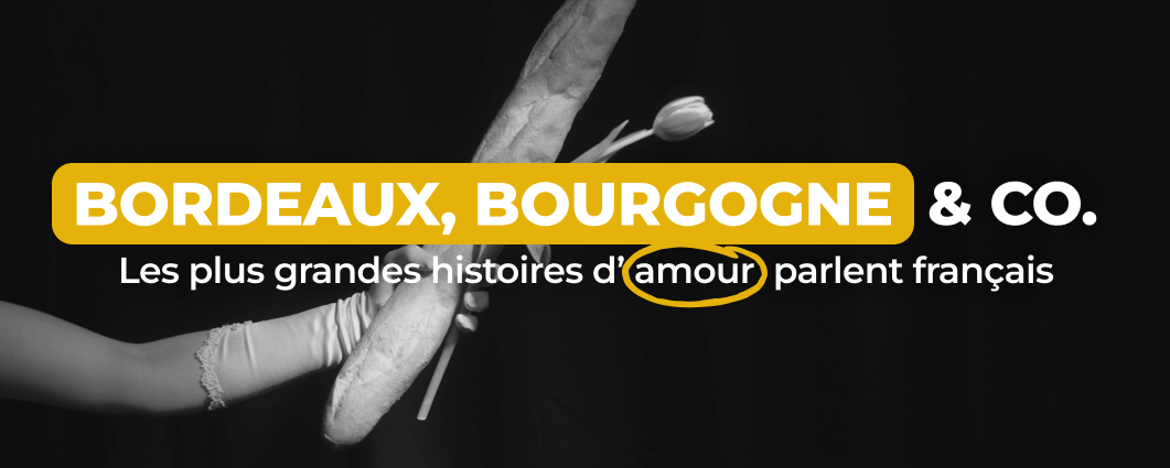 BORDEAUX, BOURGOGNE & CO.