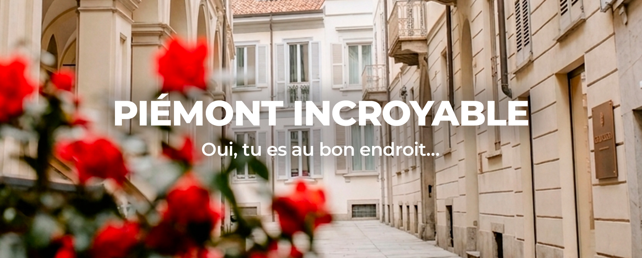 D�couvrez PI�MONT INCROYABLE